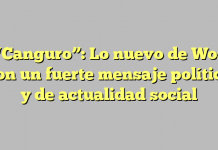 “Canguro”: Lo nuevo de Wos con un fuerte mensaje político y de actualidad social “Canguro”: Lo nuevo de Wos con un fuerte mensaje político y de actualidad social